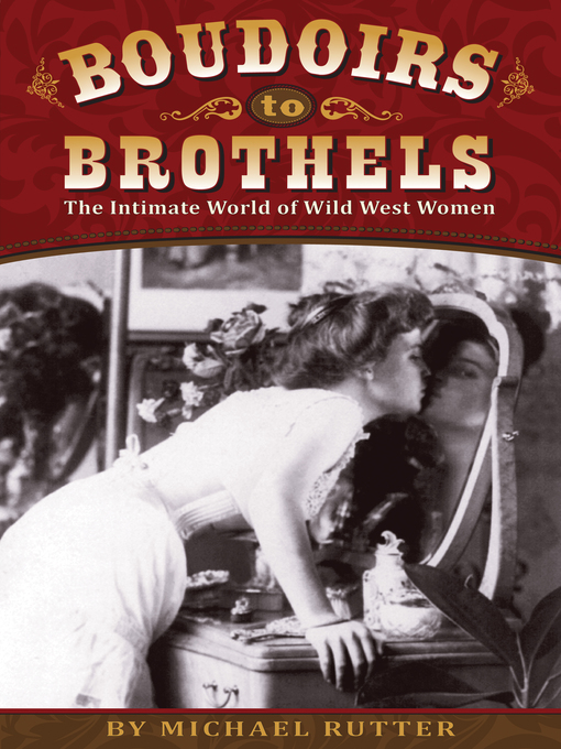 Title details for Boudoirs to Brothels by Michael Rutter - Available